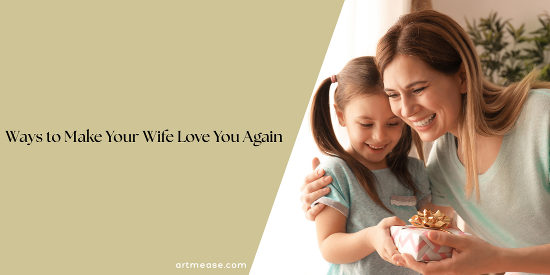 Ways to Make Your Wife Love You Again | Rebuild Love & Connection
